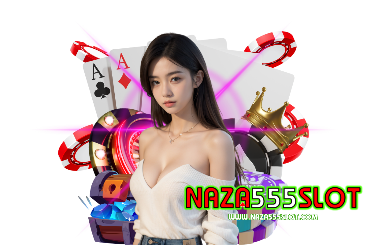 naza555 slot สล็อต